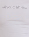White Who Cares