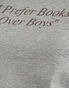 Grijs Marl met Ik verkies boeken boven jongens slogan
